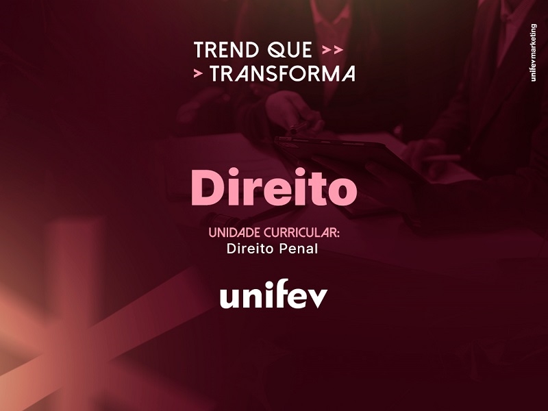 Direito Penal: formação técnica, crítica e humanística na UNIFEV