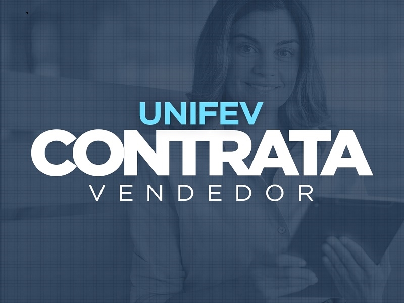 Unifev abre edital para contratação de vendedor