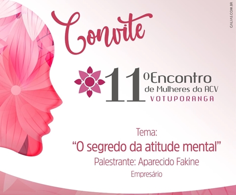 Associação Comercial de Votuporanga faz 11º Encontro de Mulheres