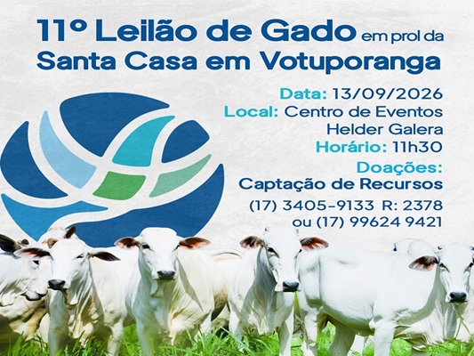 Solidariedade: 11º Leilão de Gado em prol da Santa Casa de Votuporanga