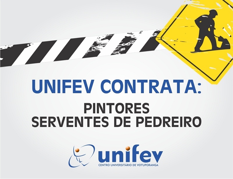 Unifev contrata pintores e serventes de pedreiro