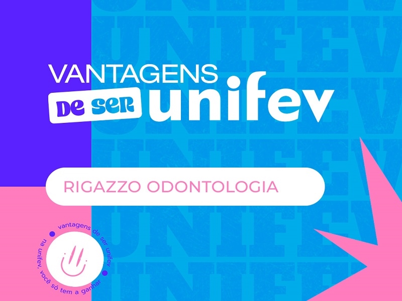 UNIFEV - Rigazzo Odontologia oferece 15% de desconto