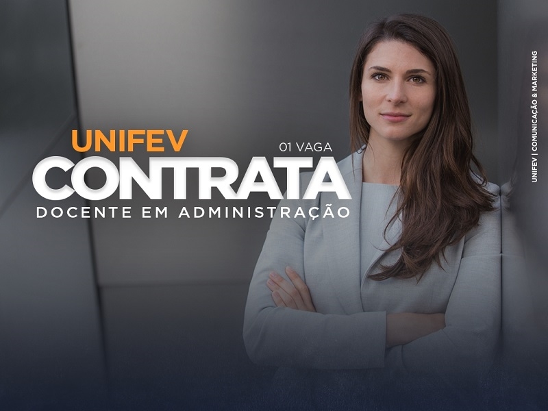 UNIFEV contrata professor de Administração