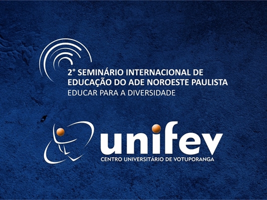 Unifev participa de organização de Seminário Internacional de Educação