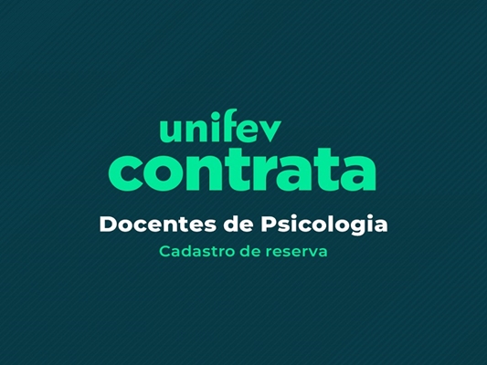 Unifev abre contratação de docentes para o curso de Psicologia