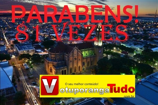 VOTUPORANGA COMEMORA 81 ANOS